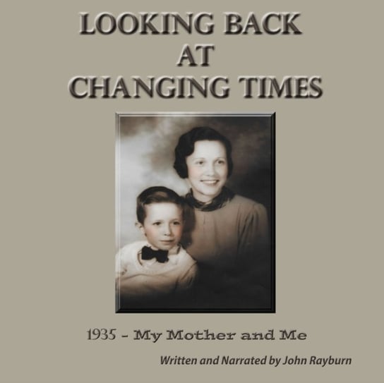 Looking Back at Changing Times Rayburn John
