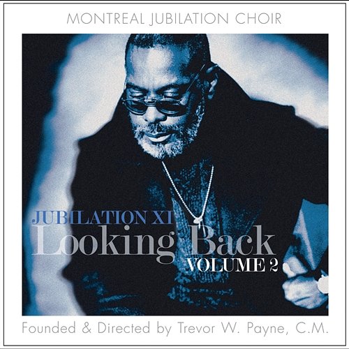 Looking Back Volume 2 Montreal Jubilation Gospel Choir