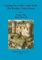 Looking beyond the Castle Walls British Archaeological Reports