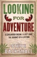 Looking for Adventure Backshall Steve