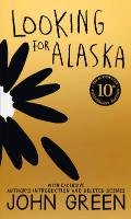 Looking for Alaska. 10th Anniversary Edition Green John