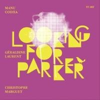 Looking For Parker Harmonia Mundi