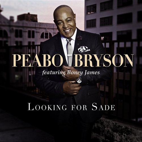 Looking For Sade Peabo Bryson feat. Boney James