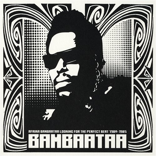 Looking For The Perfect Beat 1980 -1985 Afrika Bambaataa