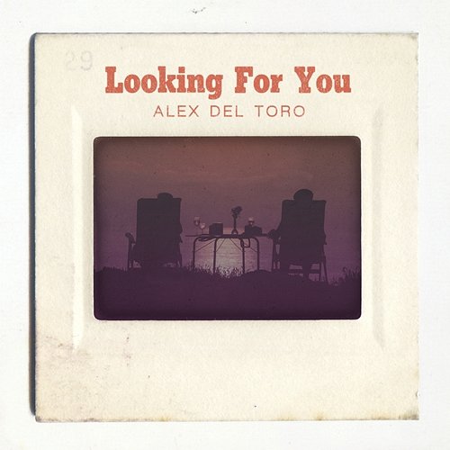 Looking For You Alex del Toro