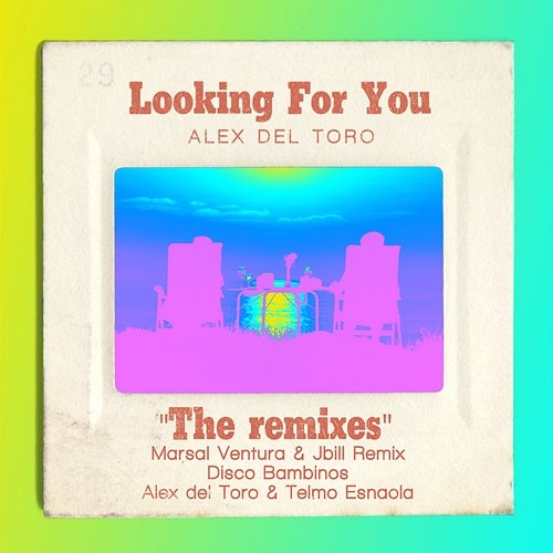 Looking For You Alex del Toro
