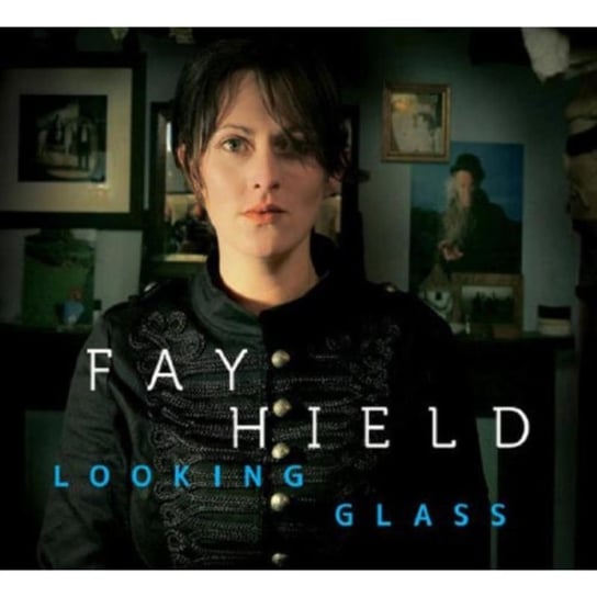 Looking Glass Fay Hield