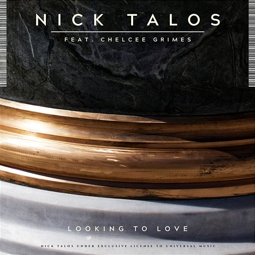 Looking To Love Nick Talos feat. Chelcee Grimes
