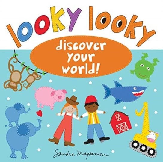 Looky Looky: Discover Your World Sandra Magsamen