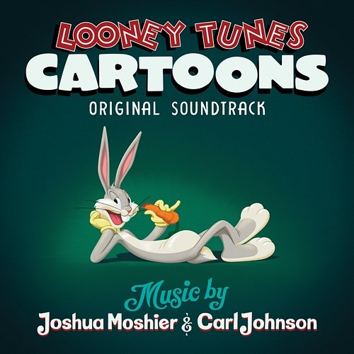 Looney Tunes Cartoons (Original Soundtrack) Joshua Moshier & Carl Johnson