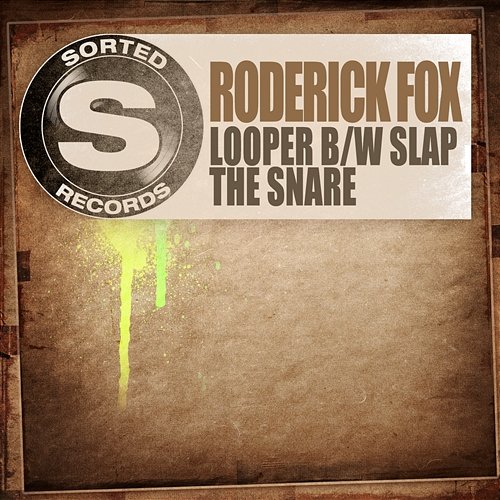 Looper b/w Slap The Snare Roderick Fox