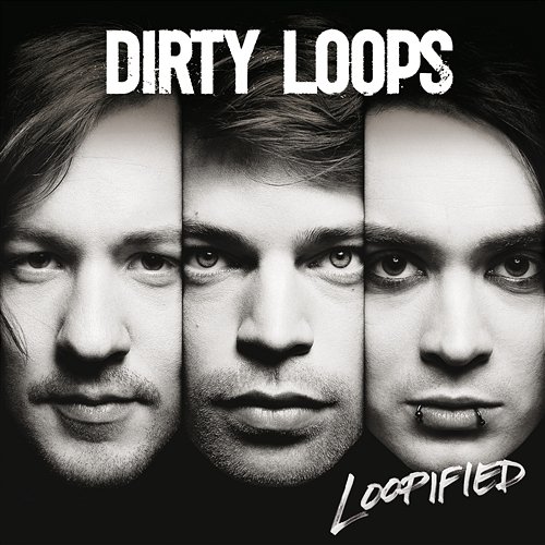 Loopified Dirty Loops