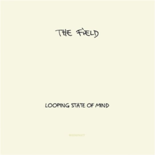 Looping State Of Mind The Field