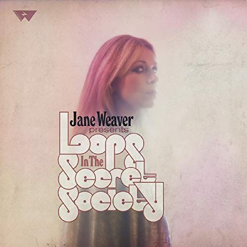 Loops In The Secret Society Weaver Jane