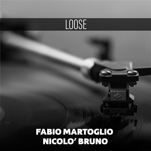 Loose Fabio Martoglio, Nicolò Bruno