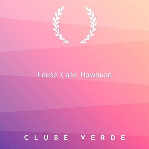 Loose Cafe Hawaiian Clube Verde