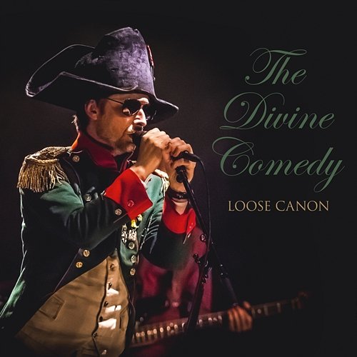 Loose Canon (Live in Europe 2016-2017) The Divine Comedy