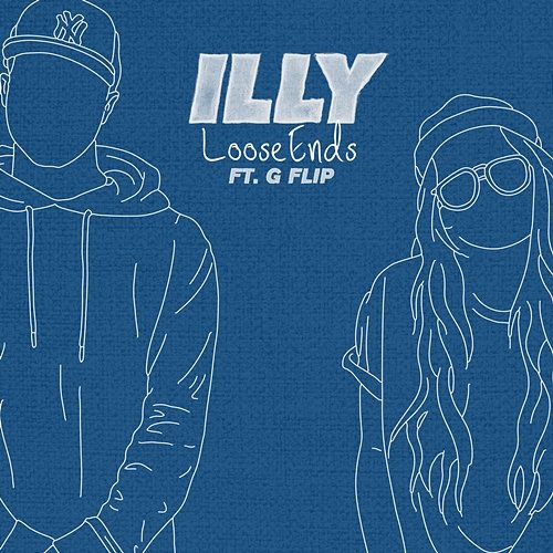 Loose Ends Illy feat. G Flip