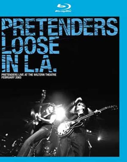 Loose In L.A. The Pretenders