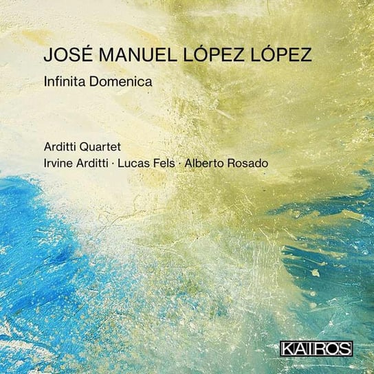 Lopez: Infinita Domenica Arditti Quartet