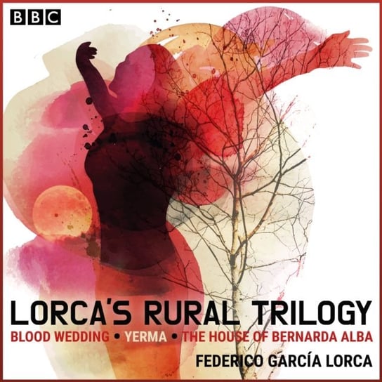 Lorca's Rural Trilogy Lorca Federico Garcia