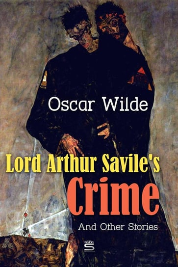 Lord Arthur Savile's Crime and Other Stories Wilde Oscar
