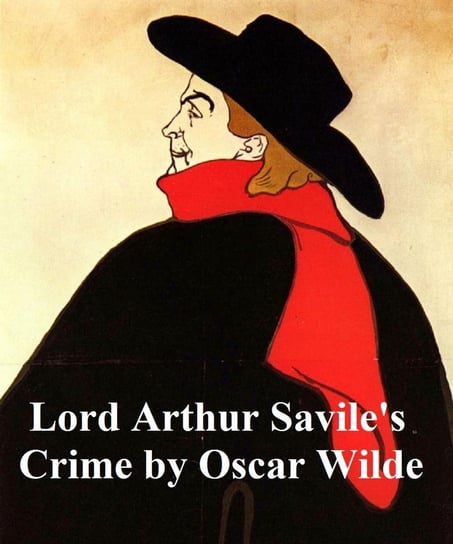 Lord Arthur Savile's Crime Wilde Oscar