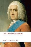 Lord Chesterfield's Letters Chesterfield Philip Dormer Stanhope