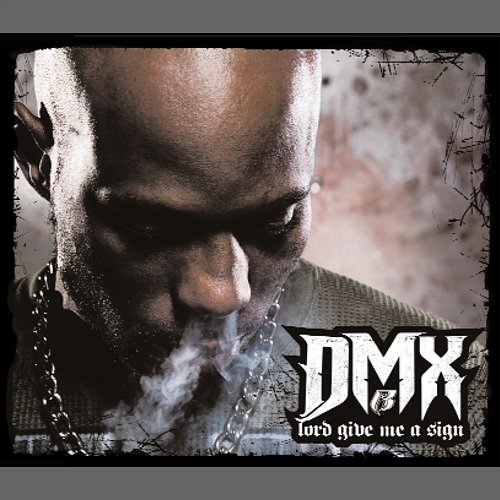 Lord Give Me A Sign DMX