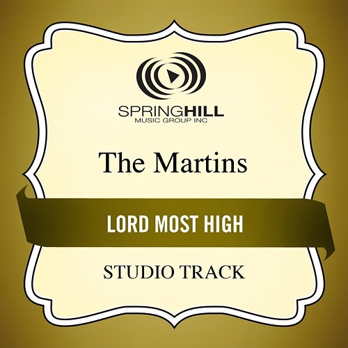 Lord Most High The Martins