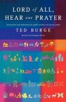 Lord of All, Hear Our Prayer, Second Edition Burge Ted
