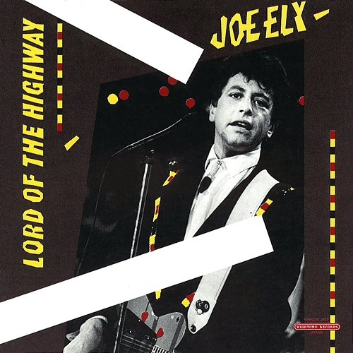 Lord Of The Highway Joe Ely