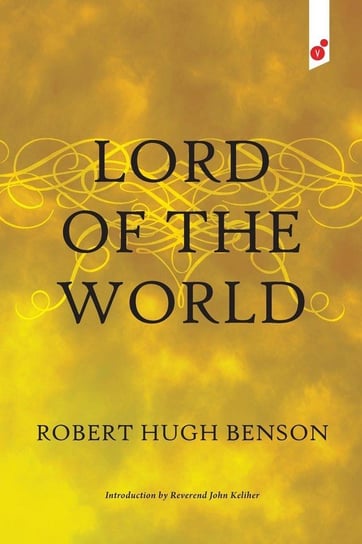 Lord of the World Benson Robert Hugh
