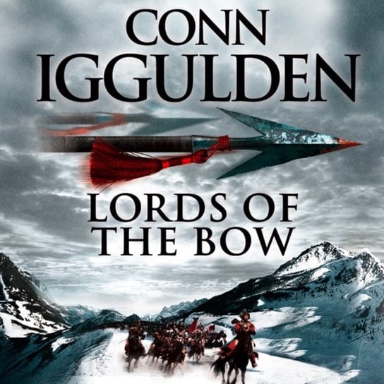 Lords of the Bow (Conqueror, Book 2) - audiobook Fordham Henry, Iggulden Conn