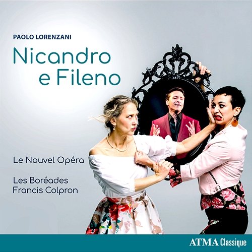 Lorenzani: Nicandro e Fileno Le Nouvel Opéra, Les Boréades de Montréal, Francis Colpron