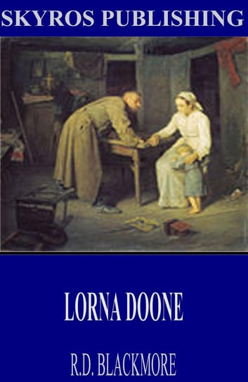Lorna Doone Richard Doddridge Blackmore