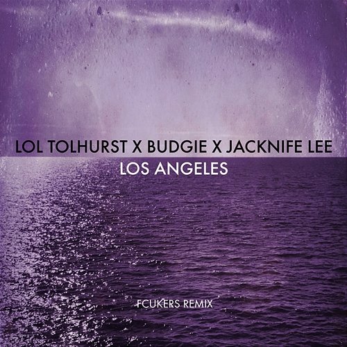 Los Angeles (feat. James Murphy) Lol Tolhurst, Budgie, Fcukers