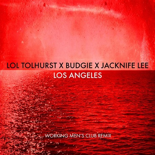 Los Angeles (feat. James Murphy) Lol Tolhurst, Budgie, Working Men's Club