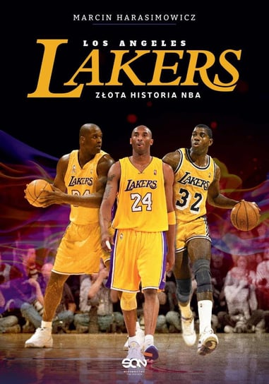 Los Angeles Lakers. Złota historia NBA - ebook mobi Harasimowicz Marcin