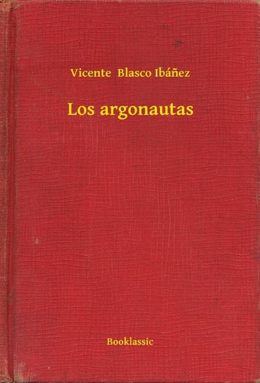 Los argonautas - ebook epub Vincinte Blasco Ibanez