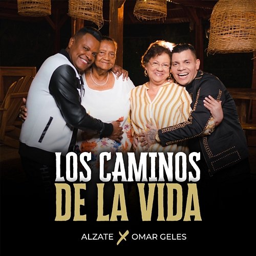 Los Caminos de La Vida Alzate & Omar Geles