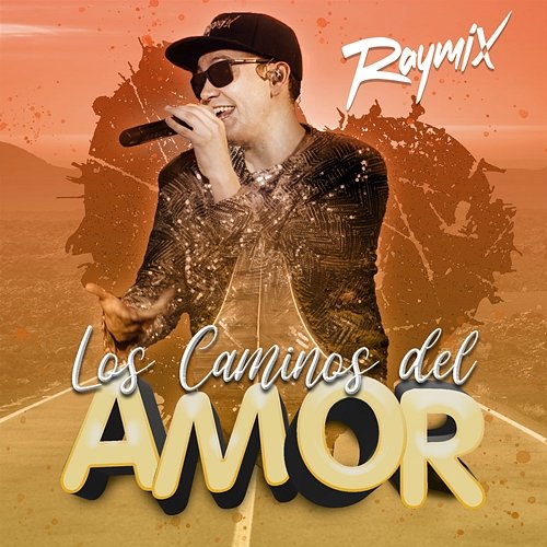 Los Caminos Del Amor Raymix