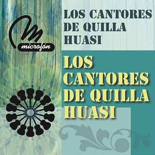 Los Cantores de Quilla Huasi Los Cantores De Quilla Huasi