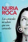 Los caracoles no saben que son caracoles Roca Nuria