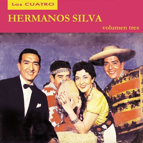 Los Cuatro Hermanos Silva - Volumen Tres Los Cuatro Hermanos Silva