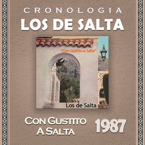 Los de Salta Cronología - Con Gustito a Salta (1987) Los De Salta