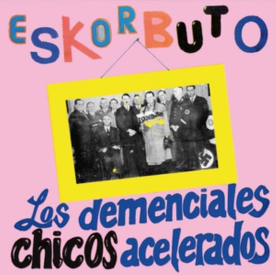 Los Demenciales Chicos Acelerados, płyta winylowa Eskorbuto