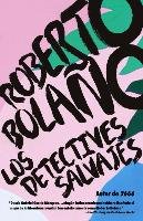 Los Detectives Salvajes: Spanish-Language Edition of the Savage Detectives Bolano Roberto