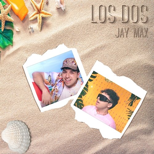 Los Dos Jay Max