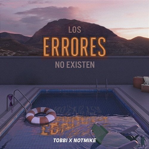Los Errores No Existen Tobbi, NotMike